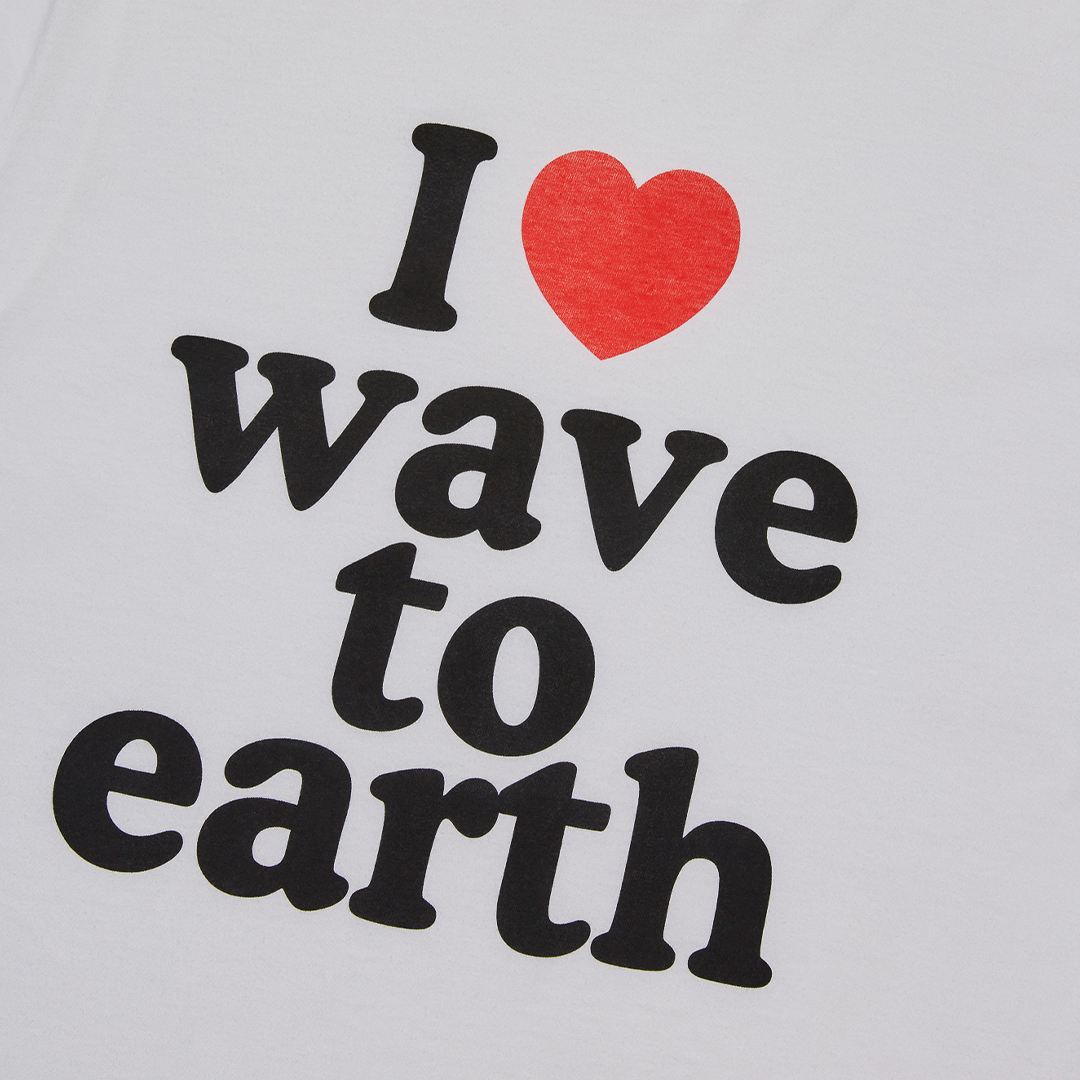 I Love wave to earth T-shirt